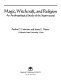 Magic, witchcraft, and religion : an anthropological study of the supernatural /