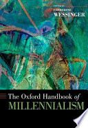 The Oxford handbook of millennialism /