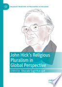 John Hick's Religious Pluralism in Global Perspective /
