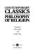 Contemporary classics in philosophy of religion /