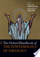 The Oxford handbook of the epistemology of theology /
