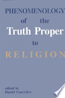 Phenomenology of the truth proper to religion /