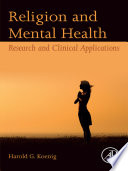 Religion and mental health : research and clinical applications /