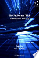 The problem of hell : a philosophical anthology /