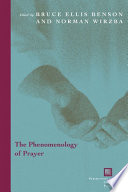 The phenomenology of prayer /