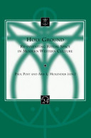 Holy ground : re-inventing ritual space in modern Western culture /