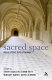 Sacred space : house of God, gate of Heaven /