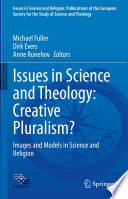 Issues in Science and Theology: Creative Pluralism?  : Images and Models in Science and Religion                                  /