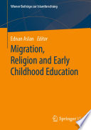 Migration, Religion and Early Childhood Education /