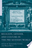 Religion, Gender, and Culture in the Pre-Modern World /
