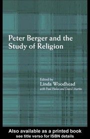 Peter Berger and the study of religion /