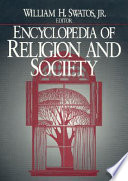 Encyclopedia of religion and society /