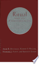 Ritual and its consequences : an essay on the limits of sincerity /