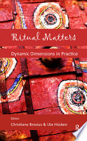 Ritual matters : dynamic dimensions in practice /