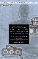 Medieval and early modern devotional objects in global perspective : translations of the sacred /