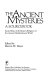 The Ancient mysteries : a sourcebook : sacred texts of the mystery religions of the ancient Mediterranean world /