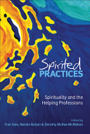 Spirited practices : spirituality and the helping professions /