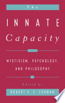 The innate capacity : mysticism, psychology, and philosophy /