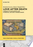 Love after death : concepts of posthumous love in medieval and early modern Europe /