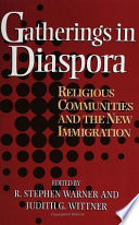 Gatherings in diaspora : religious communities and the new immigration /