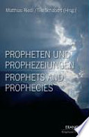 Propheten und Prophezeiungen = Prophets and prophecies /