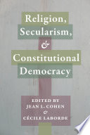 Religion, secularism, & constitutional democracy /
