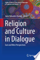 Religion and culture in dialogue : East and West perspectives /