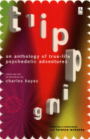 Tripping : an anthology of true-life psychedelic adventures /