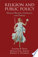 Religion and public policy : human rights, conflict, and ethics /