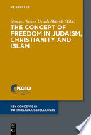 Concept of freedom in Judaism, Christianity and Islam /