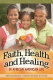 Faith, health, and healing in African American life /