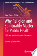 Why religion and spirituality matter for public health : evidence, implications, and resources /