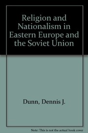 Religion & nationalism in Eastern Europe & the Soviet Union : selected papers from the Third World Congress for Soviet and East European Studies, Washington, D.C., 30 October-4 November 1985 /