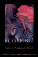 Ecospirit : religions and philosophies for the earth /