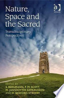 Nature, space and the sacred : transdisciplinary perspectives /