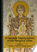 Entangled hagiographies of the religious other /