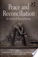 Peace and reconciliation : in search of shared identity /