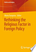 Rethinking the Religious Factor in Foreign Policy /