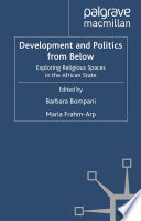 Development and Politics from Below : Exploring Religious Spaces in the African State /