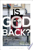 Is God back? : reconsidering the new visibility of religion /
