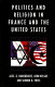 Politics and religion in France and the United States /