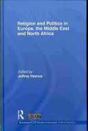Religion and politics in Europe, the Middle East and North Africa /