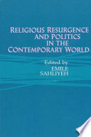 Religious resurgence and politics in the contemporary world /