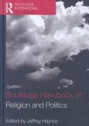 Routledge handbook of religion and politics /