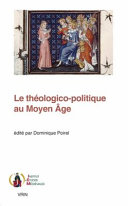 Le théologico-politique au Moyen Age /