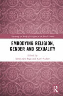 Embodying religion, gender and sexuality /