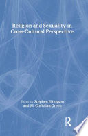Religion and sexuality in cross-cultural perspective /