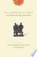 Sex, marriage, and family in world religions /