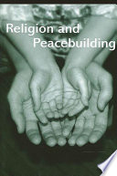 Religion and peacebuilding /