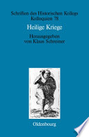 Heilige Kriege : Religiöse Begründungen militärischer Gewaltanwendung: Judentum, Christentum und Islam im Vergleich /